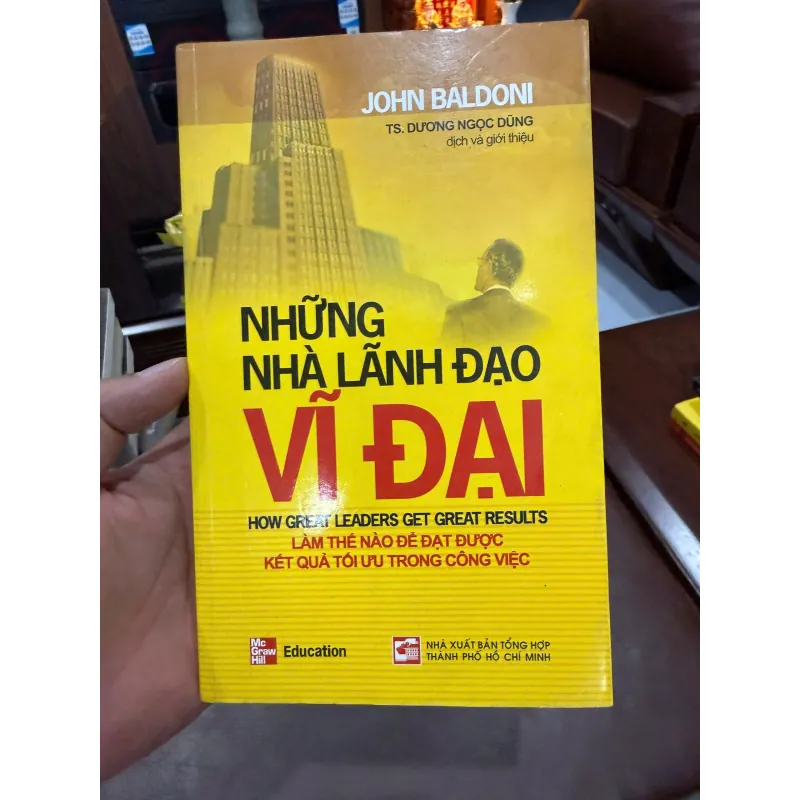NHỮNG NHÀ LÃNH ĐẠO VĨ ĐẠI – John Baldoni- K5 1032897