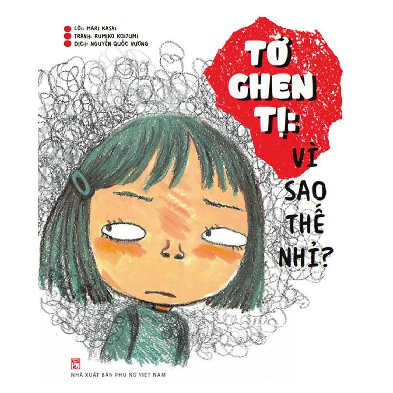 Tớ ghen tị - Vì sao thế nhỉ? - Mari Kasai STB3015 Mẹ và bé 535250