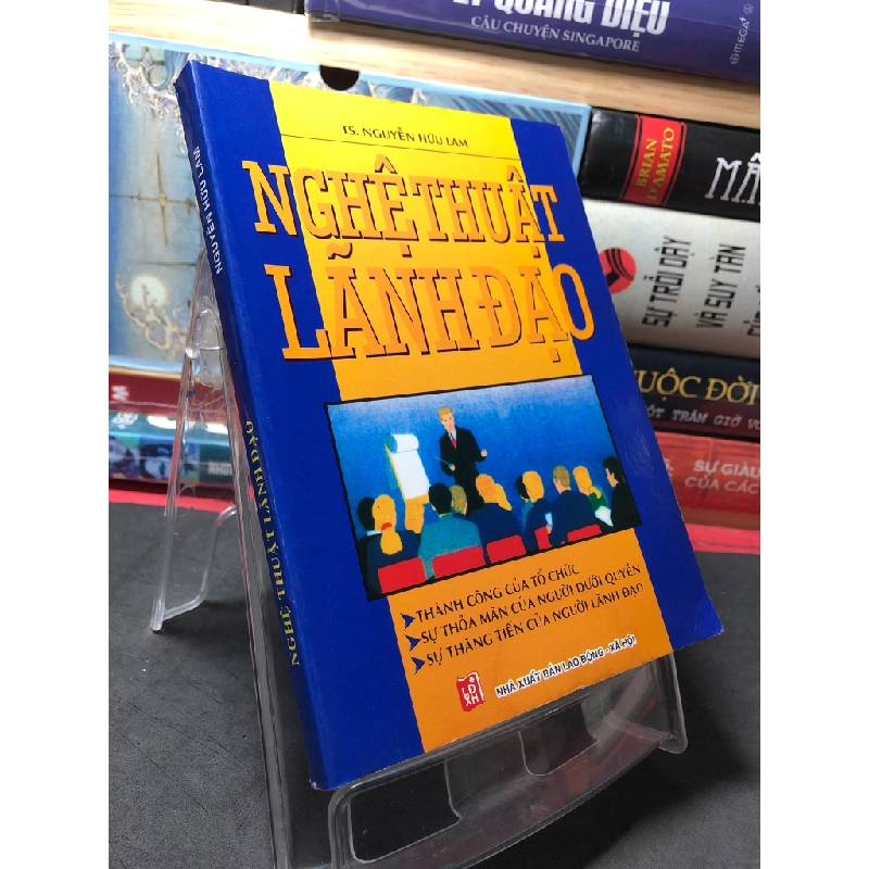 Nghệ thuật lãnh đạo 2011 mới 80% ố nhẹ TS.Nguyễn Hữu Lam HPB2709 KỸ NĂNG Oreka-Blogmeo 283658