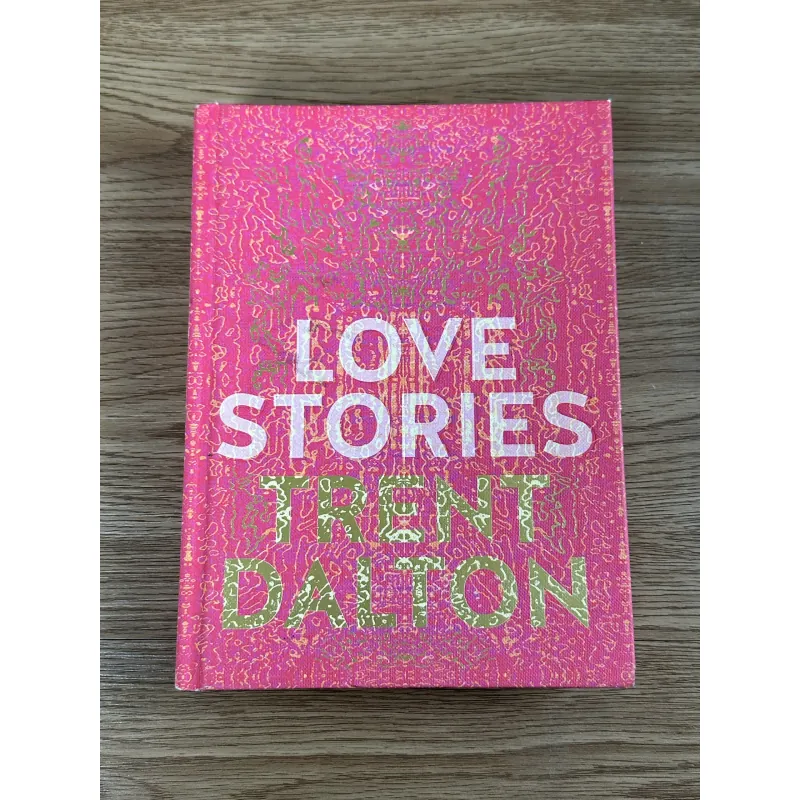 Love Stories - Trent Dalton 783033