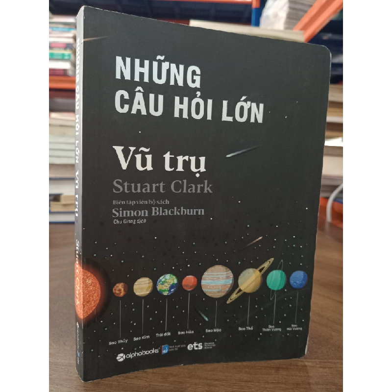 Những câu hỏi lớn: Vũ trụ - Stuart Clark (Chu Giang dịch) 495053