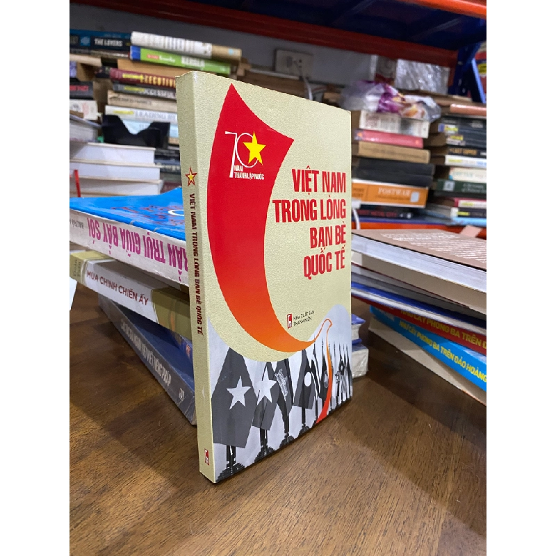 Việt Nam trong lòng bạn bè quốc tế 472592