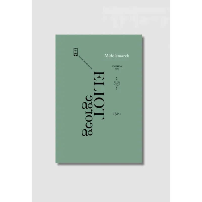 Middlemarch (tập 1) - George Eliot, Anh Hoa dịch 1030803