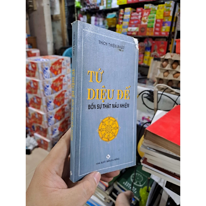 Tứ Diệu Đế Bốn Sự Thật Mầu Nhiệm - Thích Thiện Phát - 2018 mới 80% rách góc - TÂM LINH - TÔN GIÁO - THIỀN - HCM3012 749679