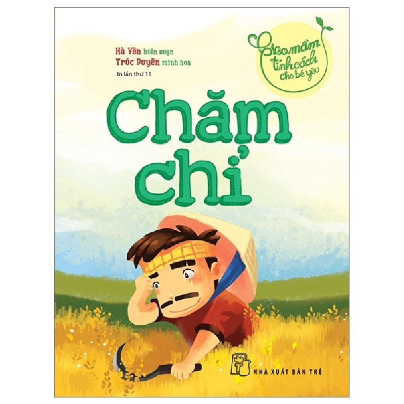 Gieo Mầm Tính Cách Cho Bé Yêu - Chăm Chỉ (2022) - Nhiều Tác Giả 744652