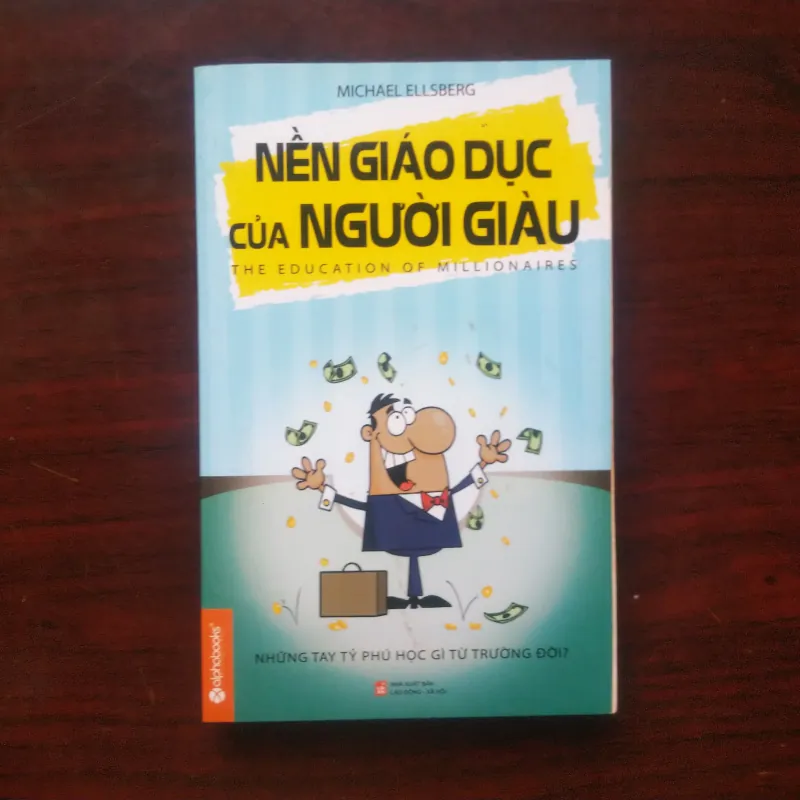 Nền Giáo Dục Của Người Giàu - Michael Ellsberg [Sách Kinh Doanh] 1000999