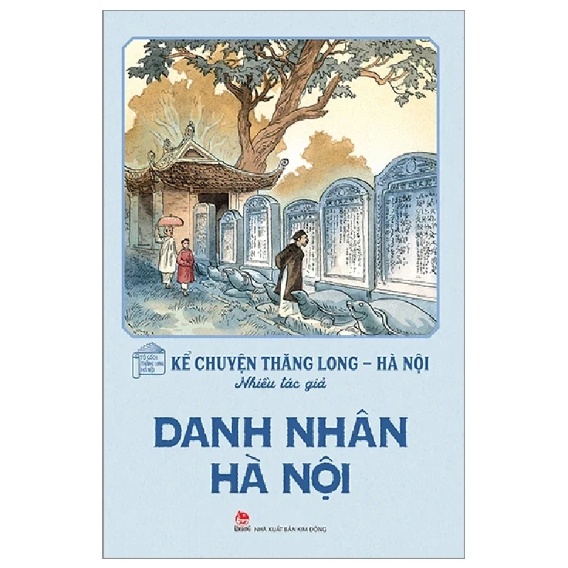 Kể Chuyện Thăng Long-Hà Nội - Danh Nhân Hà Nội - Nhiều Tác Giả 318543