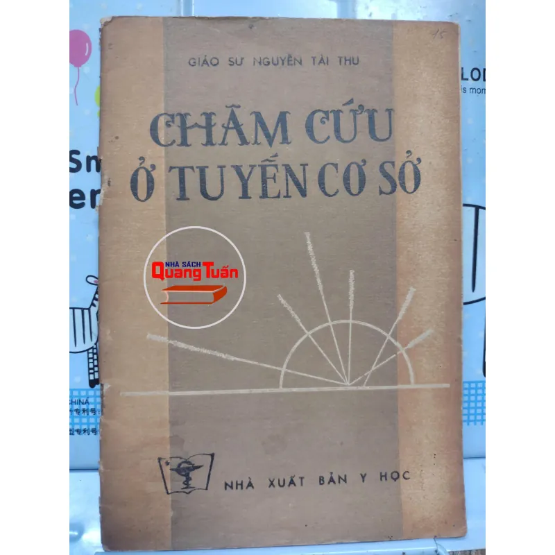 Sách: Châm cứu ở tuyến cơ sở (A1) Tác giả: GS Nguyễn Tài Thu 656984