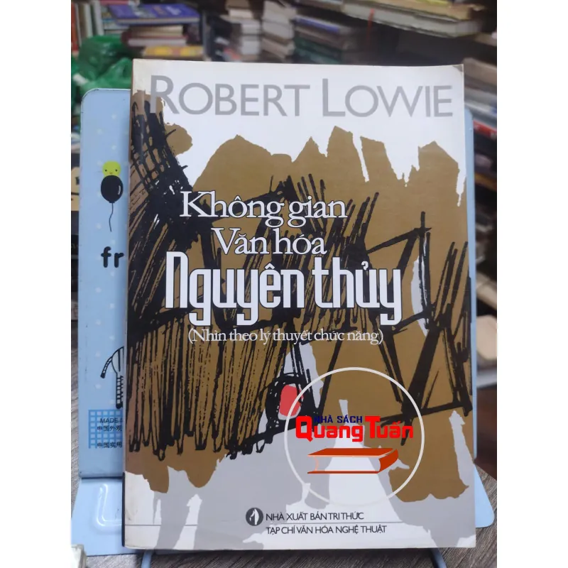 Sách: Không gian văn hoá Nguyên Thuỷ - Tác giả: Robert Lowie (A3) 597322