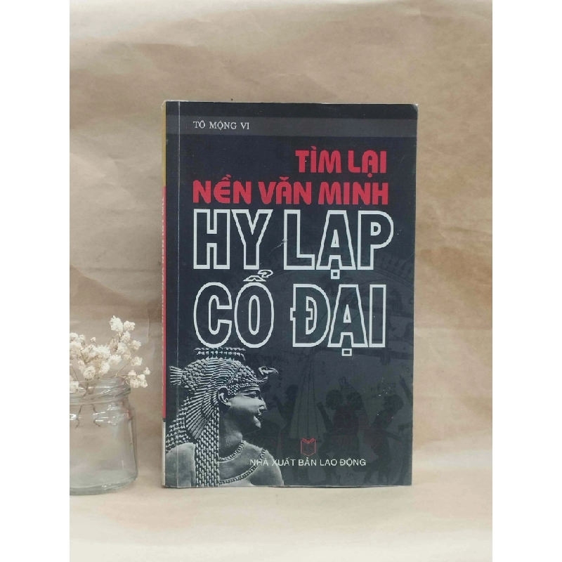 Tìm lại nền văn minh Hy Lạp cổ đại - Tô Mộng Vi 127820