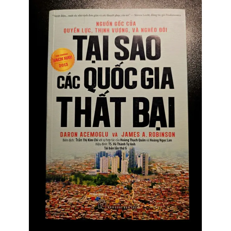 Tại Sao Các Quốc Gia Thất Bại - Nguồn Gốc Của Quyền Lực, Thịnh Vượng, Và Nghèo Đói 575067