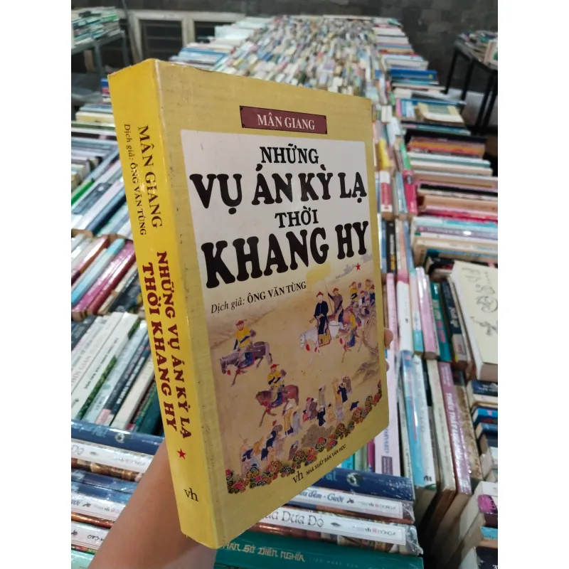 NHỮNG VỤ ÁN KỲ LẠ THỜI KHANG HY - MÂN GIANG (ÔNG VĂN TÙNG dịch)  990850