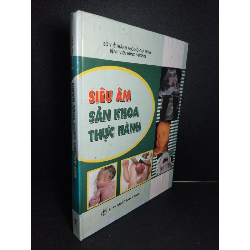 Siêu âm sản khoa thực hành (bìa cứng, sách màu) mới 80% bẩn bìa, ố nhẹ, có chữ ký 2008 HCM2101 Đỗ Danh Toàn GIÁO TRÌNH, CHUYÊN MÔN Oreka-Blogmeo 21225 388247