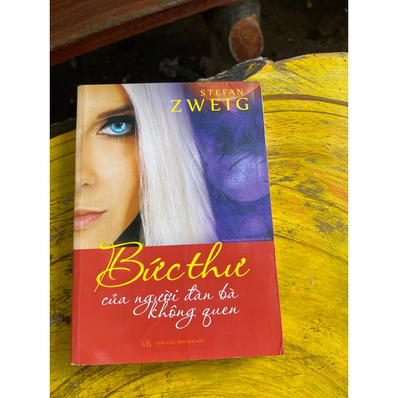 BỨC THƯ CỦA NGƯỜI ĐÀN BÀ KHÔNG QUEN- STEFAN ZWEIG  477205