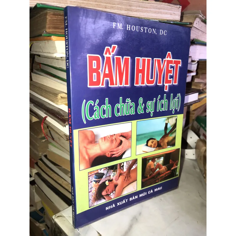 Bấm huyệt (Cách chữa & sự ích lợi) - FM. Houston, DC 1001145