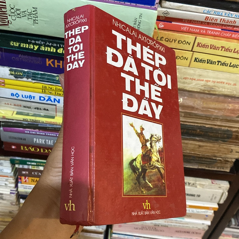 THÉP ĐÃ TÔI THẾ ĐẤY, NHICOLAI AXTOROPXKI, BẢN BÌA CỨNG (XB 2002) 526402