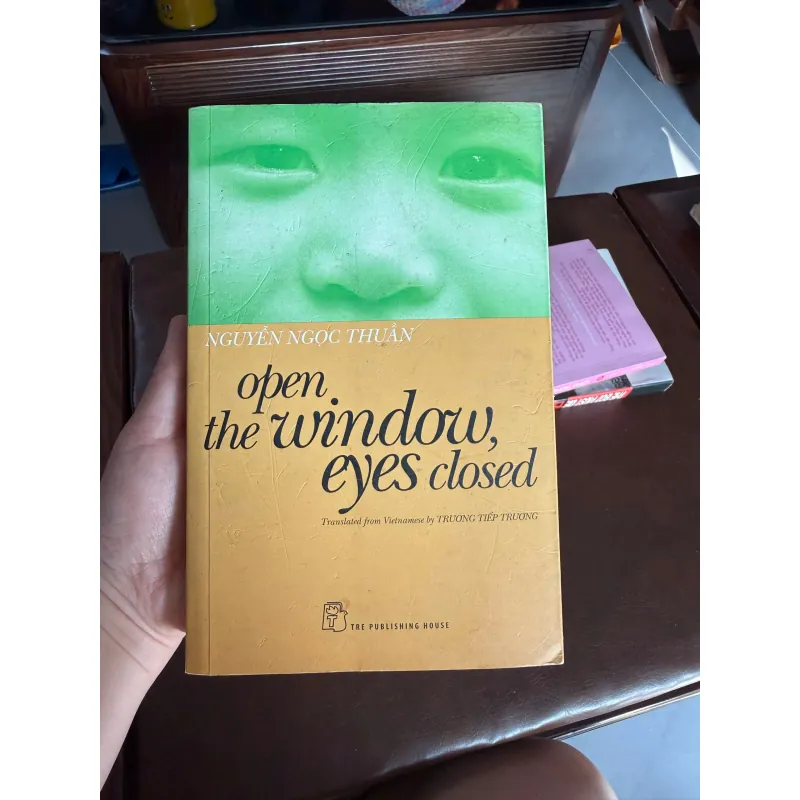 Open the Window, Eyes Closed – Nguyễn Ngọc Thuần (Bản Tiếng Anh)- K2 992896