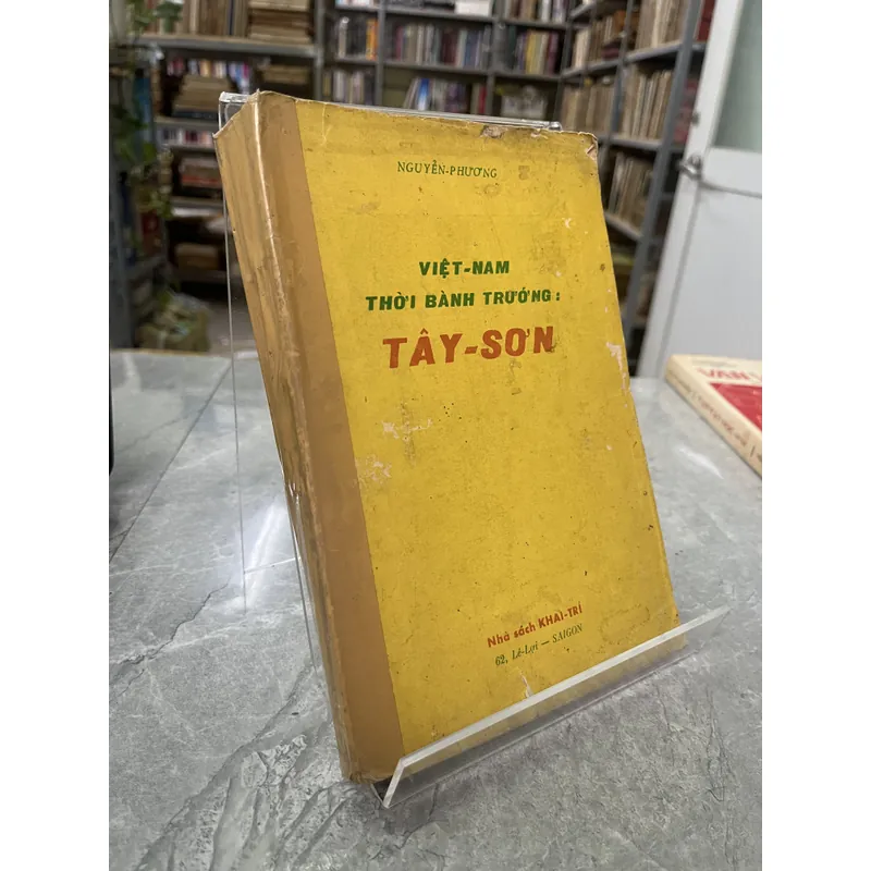 VIỆT NAM THỜI BÀNH TRƯỚNG TÂY SƠN - NGUYỄN PHƯƠNG 717004