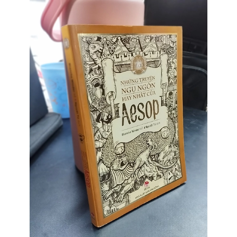 Những truyện ngụ ngôn hay nhất của Aesop - Blanche Winder 357577