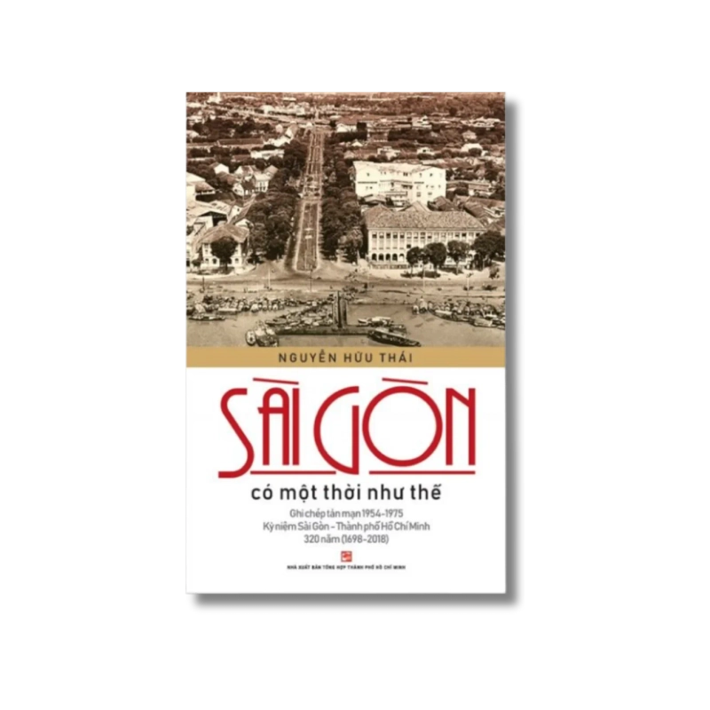 Sài Gòn có một thời như thế - Nguyễn Hữu Thái 722019