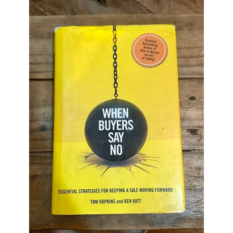 When Buyers Say No - Tom Hopkins & Ben Katt 730874