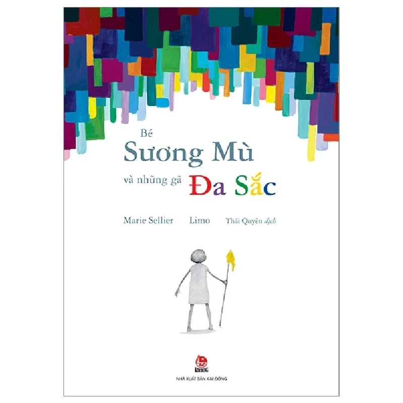 Bé Sương Mù Và Những Gã Đa Sắc - Marie Sellier, Limo (Mới 100%) Truyện thiếu nhi, NXB Kim Đồng - SÁCH ĐẠI HỌC 484820