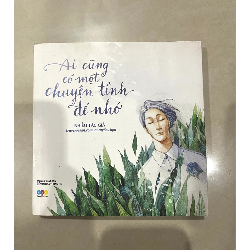 Truyện ngắn nhiều tác giả - Ai cũng có một chuyện tình để nhớ 551299