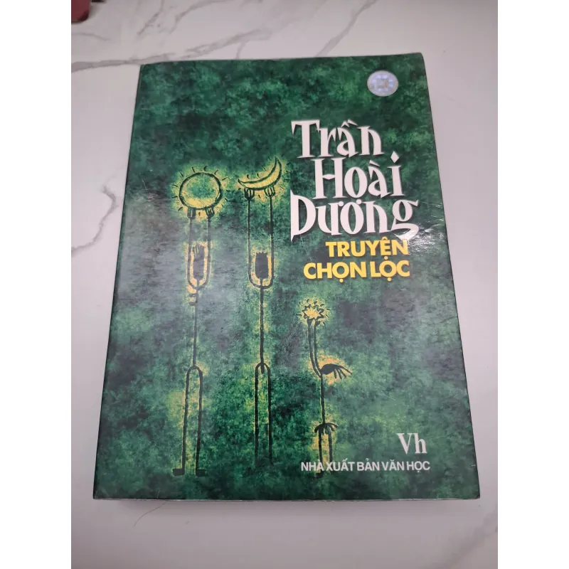 có thủ bút tác giảTrần Hoài Dương: Truyện Chọn Lọc - Trần Hoài Dương - Văn học/Truyện ngắn 607852