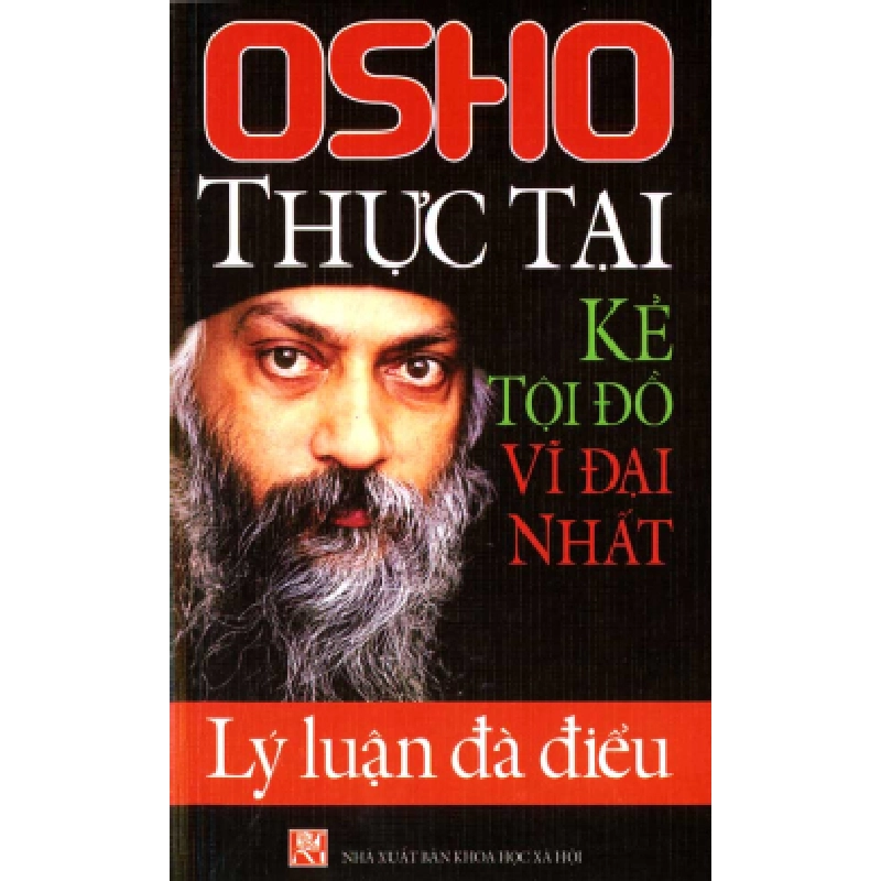 OSHO - Thực Tại Kẻ Tội Đồ Vĩ Đại Nhất - Lý Luận Đà Điểu ASB.PO Oreka Blogmeo 230225 515334