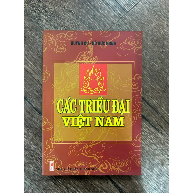 CÁC TRIỀU ĐẠI VIỆT NAM - Quỳnh Cư - Đỗ Đức Hùng - Lịch sử 733187