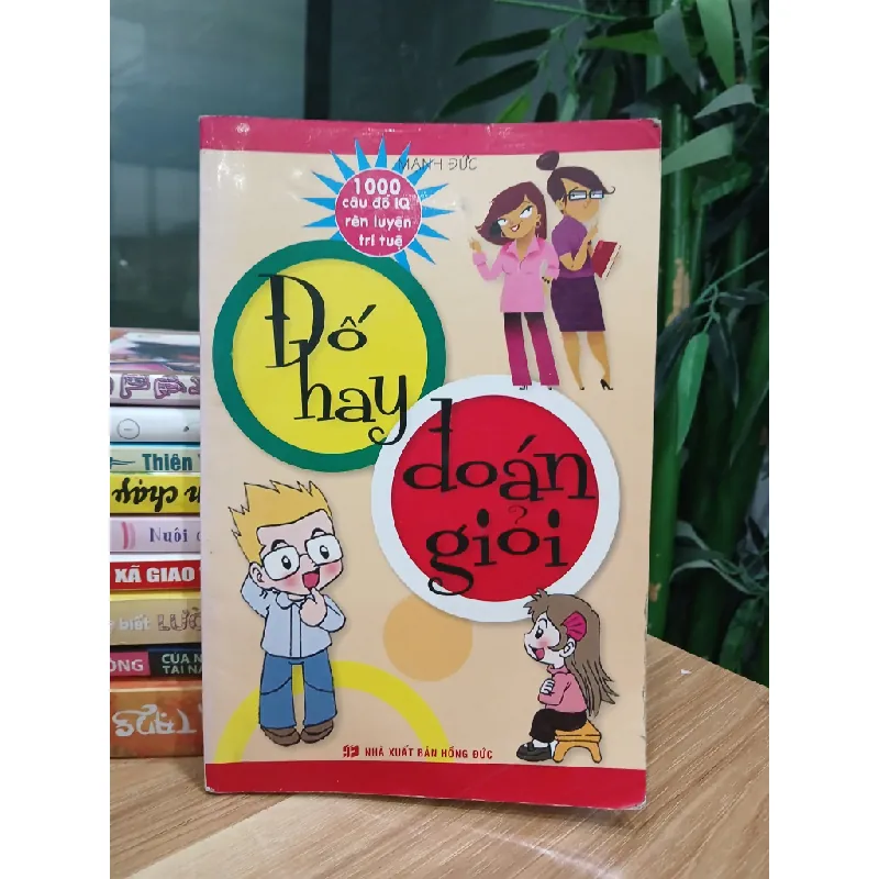 Đố hay đoán giỏi – Mạnh Đức 576062