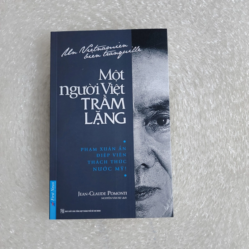 Một người Việt trầm lặng - Phạm Xuân Ẩn | Jean Claude Pomonti 459019