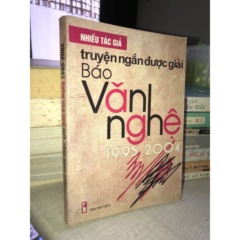 Truyện ngắn được giải Báo Văn nghệ 1995 - 2004 700608