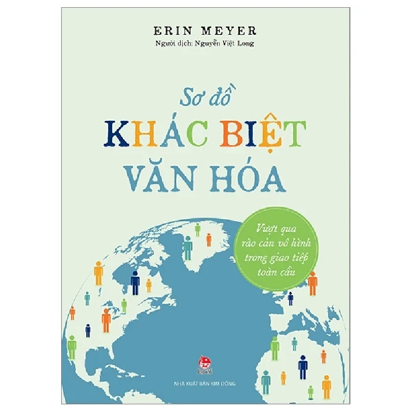 Sơ Đồ Khác Biệt Văn Hóa - Vượt Qua Rào Cản Vô Hình Trong Giao Tiếp Toàn Cầu - Erin Meyer (Mới 100%) Kiến thức bách khoa, NXB Kim Đồng - SÁCH ĐẠI HỌC 486213