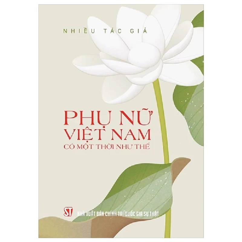 Phụ Nữ Việt Nam Có Một Thời Như Thế - Nhiều Tác Giả 319664