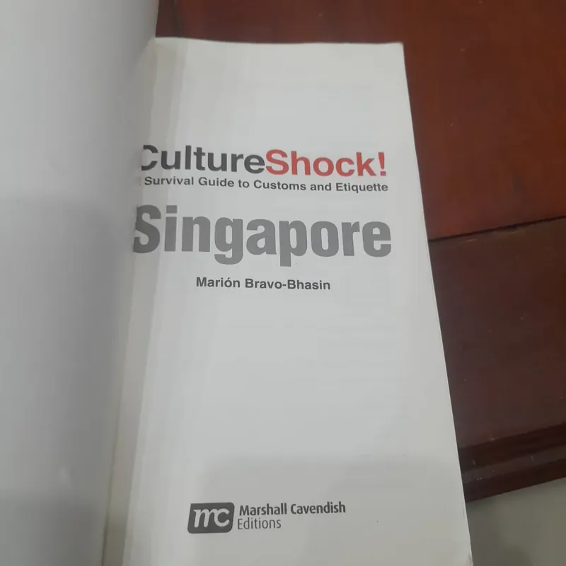 CultureShock! SINGAPORE, a survival guide to customs and Etiquette 569981