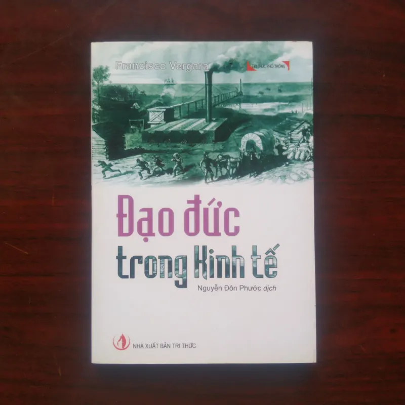 [Sách Kinh Tế] Đạo Đức Trong Kinh Tế (Francisco Vergara) 1005234