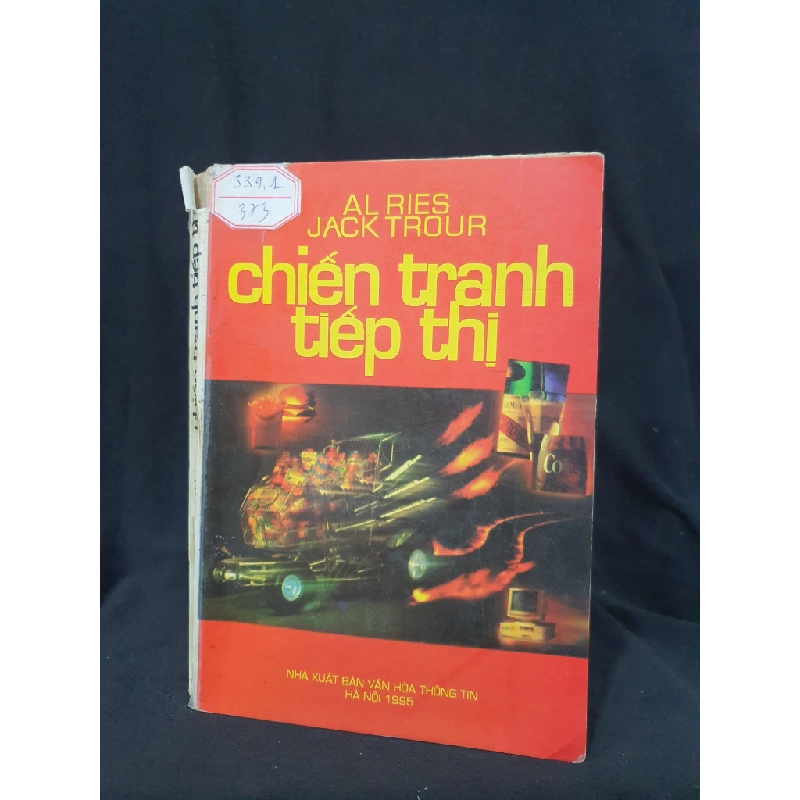 CHIẾN TRANH TIẾP THỊ MỚI 50% 1995 HSTB.HCM205 AL RIES JACK TROUR SÁCH KỸ NĂNG 319455