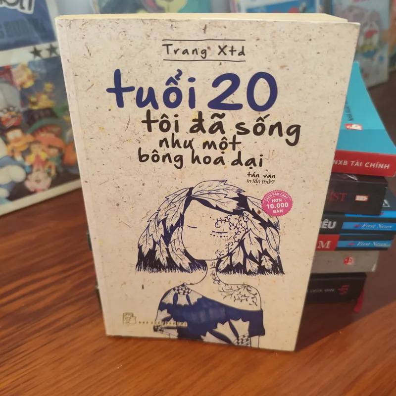 Tuổi 20 tôi đã sống như một bông hoa dại 560768