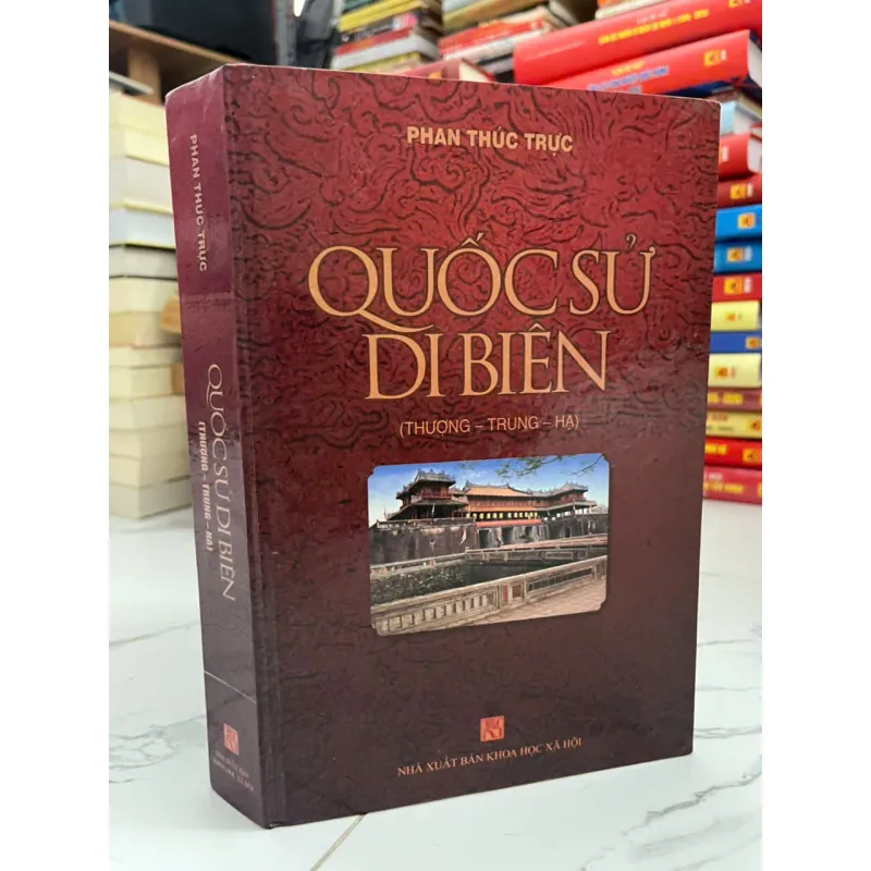 Quốc sử di biên (Thượng - Trung - Hạ) - Phan Thúc Trực - Lịch sử / Sử học 1006585