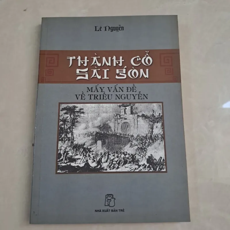 Thành Phố Cổ Sài Gòn - Mấy Vấn Đề Về Triều Nguyên (2006) 785660