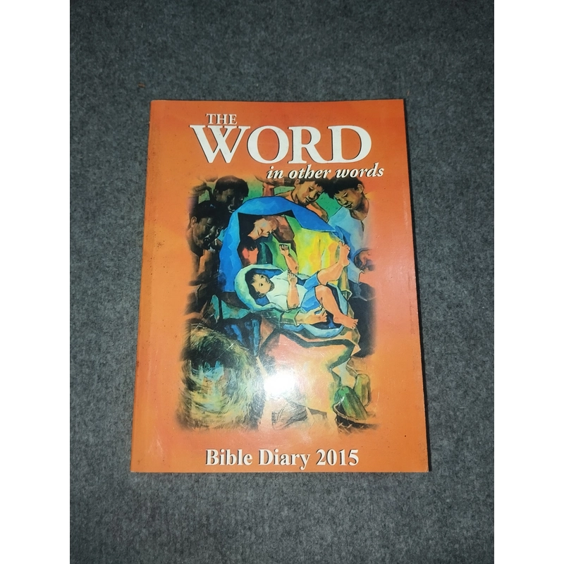 THE WORD IN OTHER WORDS - BIBLE DIARY 2015 517733