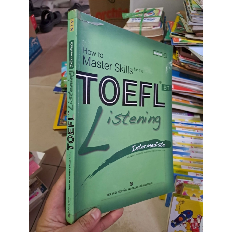 How to master skills for the TOEFL listening intermediate - mới 80% ố - SÁCH ĐỒNG GIÁ 29K - HCM0111 923163