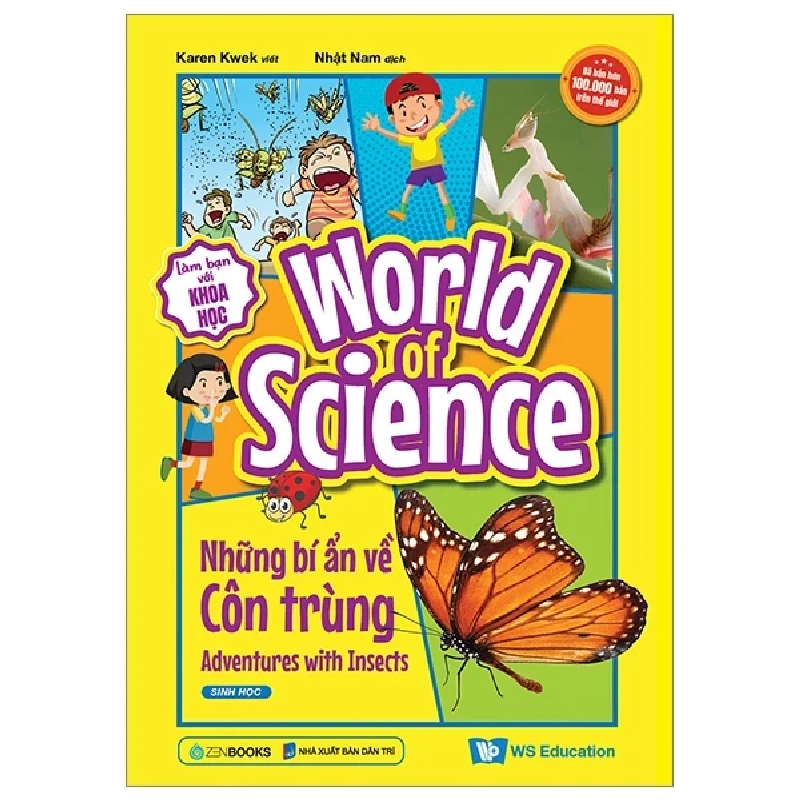 Làm Bạn Với Khoa Học - World Of Science - Những Bí Ẩn Về Côn Trùng - Karen Kwek 298279