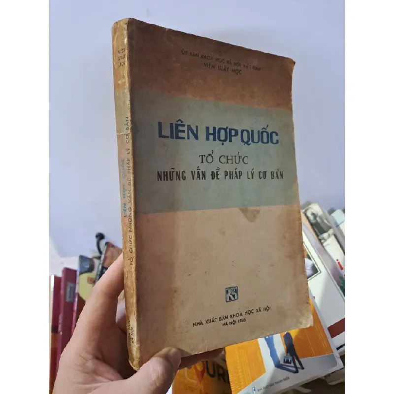 [Sách Cũ SCGR] Liên hợp quốc tổ chức những vấn đề pháp lý cơ bản mới 80% ố 1985 Viện Luật học HCM0308 LỊCH SỬ - CHÍNH TRỊ - TRIẾT HỌC 680937