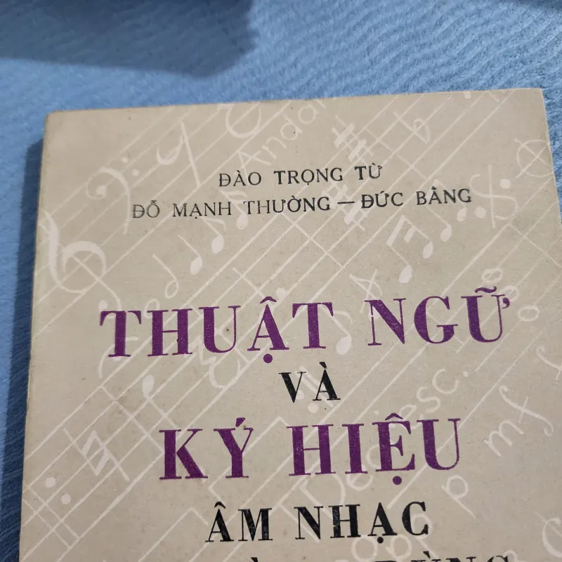 Thuật ngữ và ký hiệu âm nhạc thường dùng | đào trọng từ | 1984 1001586