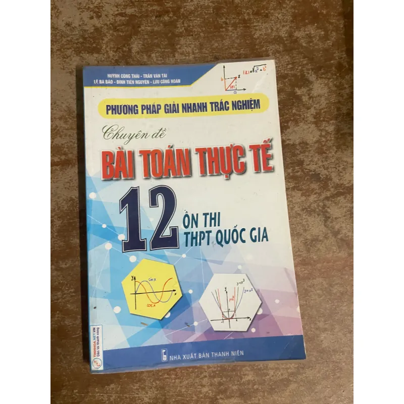 PHƯƠNG PHÁP GIẢI NHANH TRẮC NGHIỆM CHUYÊN ĐỀ BÀI TOÁN THỰC TẾ 12 733003