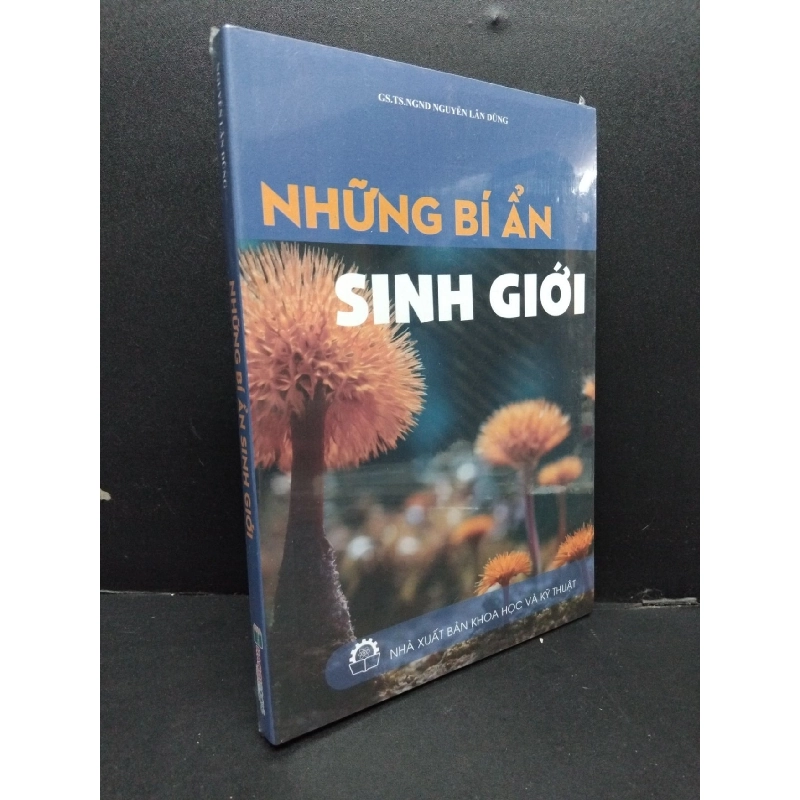 Những bí ẩn sinh giới mới 100% HCM1008 GS.TS.NGND Nguyễn Lân Dũng KHOA HỌC ĐỜI SỐNG 916771