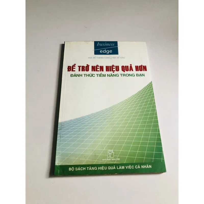 ĐỂ TRỞ NÊN HIỆU QUẢ HƠN ĐÁNH THỨC TIỀM NĂNG TRONG BẠN 693635