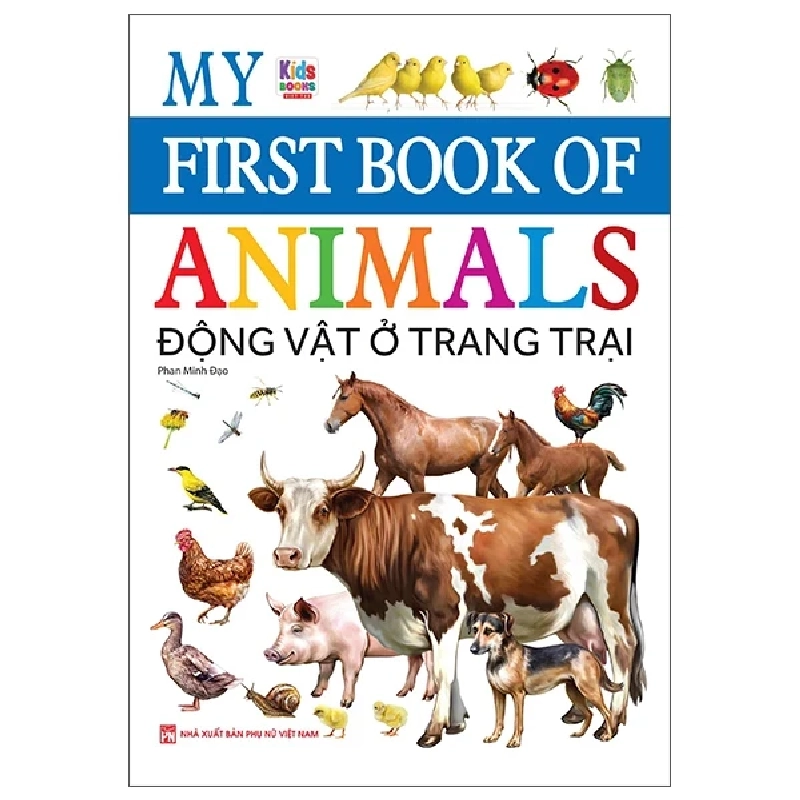 My First Book Of Animals - Động Vật Ở Trang Trại - Phan Minh Đạo ASB.PO Oreka Blogmeo 230225 393987